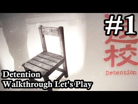 Detention Walkthrough Let's Play Part 1 - Creepy Survival Horror In Taiwan With Wei And Ray Gameplay