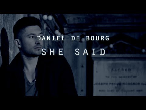 Daniel de Bourg - SHE SAID - Official lyric video (Explicit)