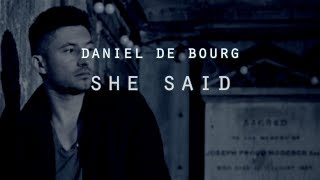 Daniel de Bourg - SHE SAID - Official lyric video (Explicit)