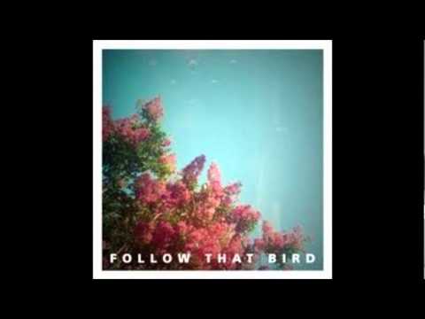 Follow That Bird - Wooden Bones