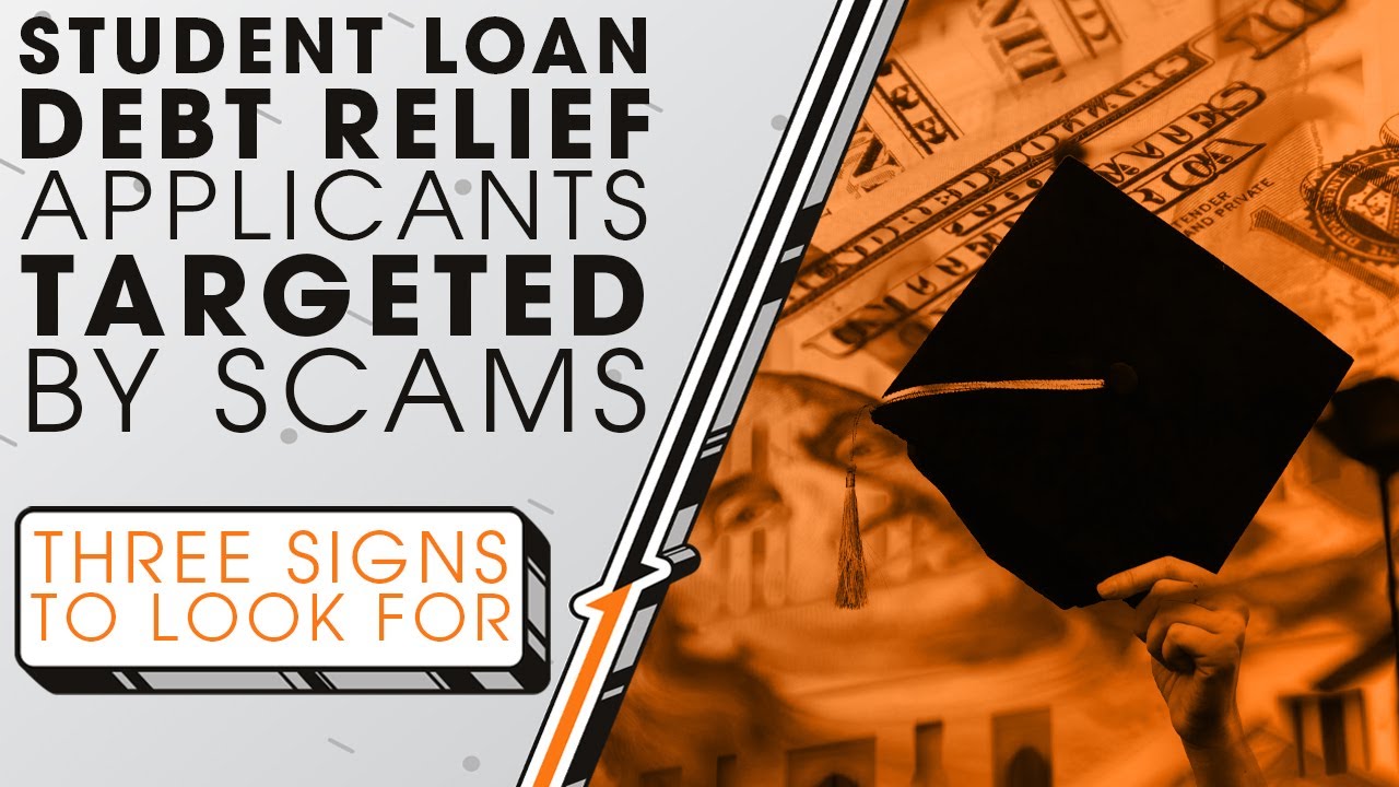 Student Loan Debt Relief Applicants Targeted by Scams | Sync Up