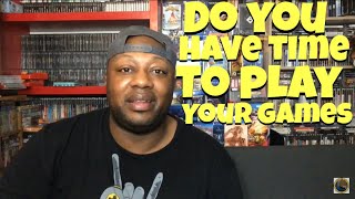 Do you have time to play the games you own?