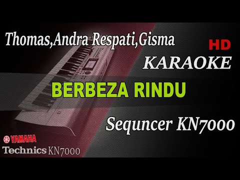 BERBEZA RINDU - THOMAS|ANDRA RESPATI|GISMA || KARAOKE KN7000