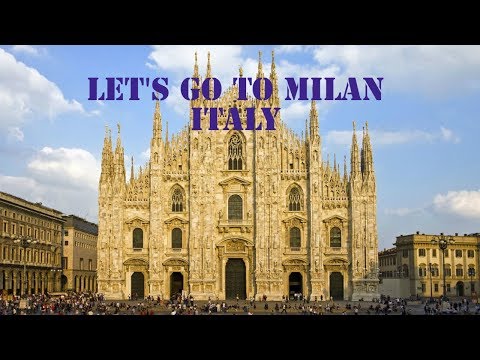 Let's Go to Milan City Fashion Capital of Europe