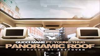 Gucci Mane   Panoramic Roof Feat  Young Thug Prod  By Zaytoven