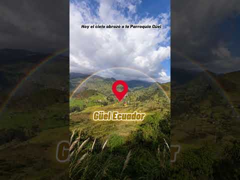 Güel Azuay Ecuador