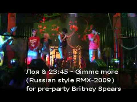 23:45 & Лоя -Gimme more special for pre-party Britney Spears