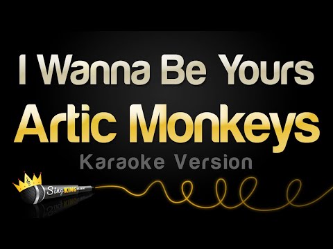 Arctic Monkeys - I Wanna Be Yours (Karaoke Version)