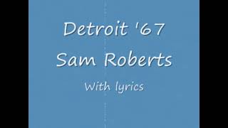 Sam Roberts- Detroit &#39;67