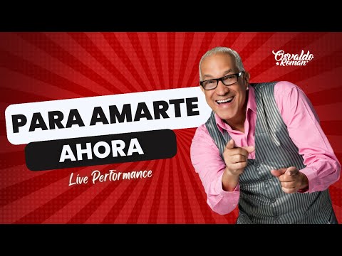 Osvaldo Roman - Para Amarte Ahora (Video Live Performance)