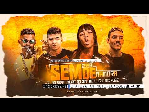 CL NO BEAT | MURE DA ZN | MC LUCY | MC ROGE - SEM ESSA DE NAMORA - REMIX BREGA FUNK