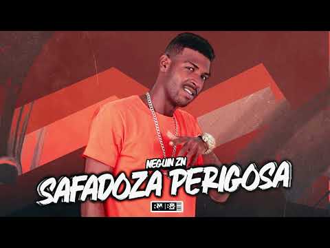 NEGUIN ZN - SAFADOZA PERIGOSA (BNB NO BEAT)