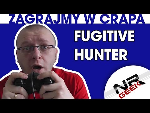 Zagrajmy w crapa #39 - Fugitive Hunter - War On Terror (Najgorsze gry wg NRGeeka)