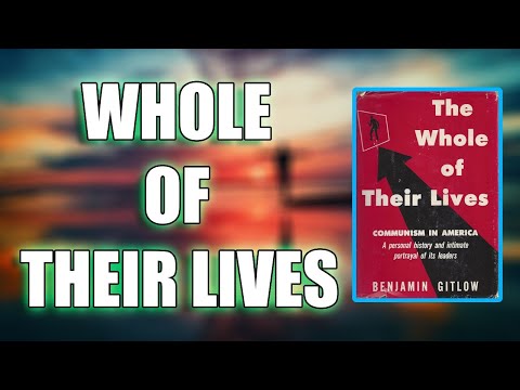 "The Whole Of Their Lives" By Benjamin Gitlow