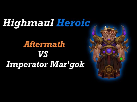 Aftermath VS Heroic Imperator Mar'gok - Warlock/Rogue POV