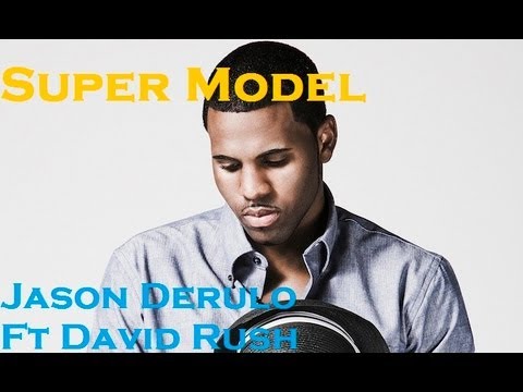 Jason Derulo Feat David Rush - Super Model