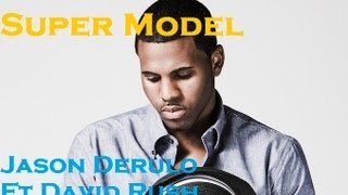 Jason Derulo Feat David Rush - Super Model