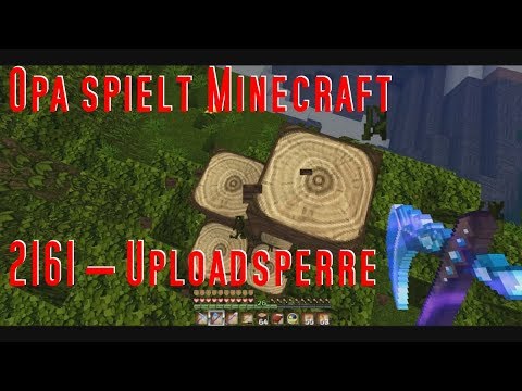 Opa spielt Minecraft 2161 – Uploadsperre