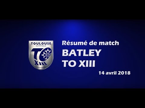 Résumé Batley v TO XIII - Round 11 Championship - 14.04.2018