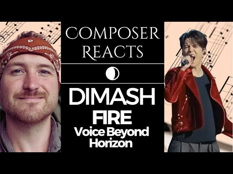 Composer Reacts to Dimash Qudaibergen - FIRE (Live at Voice Beyond Horizon)