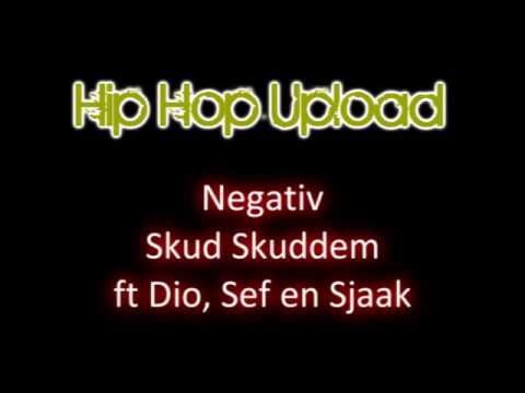 Negativ - Skud Skuddem ft. Dio, Sef & Sjaak