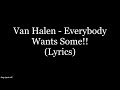 Van Halen - Everybody Wants Some!! (Lyrics HD)