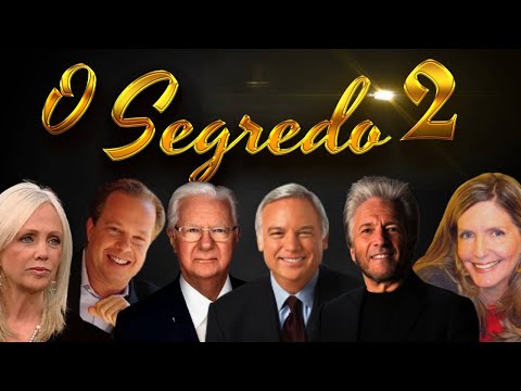 FILME O SEGREDO 2 LEI DA ATRAÇÃO RHONDA BYRNE BOB PROCTOR JACK CANFIELD JOE DISPENZA