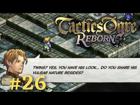 DENAM ROASTING TWINS (EXPOSED) | Tactics Ogre Reborn #26