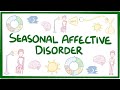 Seasonal affective disorder - an Osmosis Preview