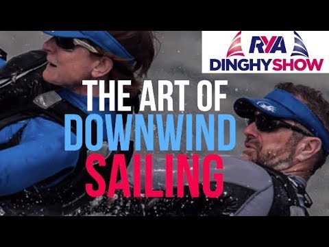 The Art of Downwind Sailing with Rooster's Steve Cockerill at the RYA Dinghy Show