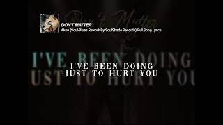 Download lagu Don't Matter - Akon (Soul-Blues Rework by SoulShade Records) tiktok Full Song Lyrics😊 mp3
