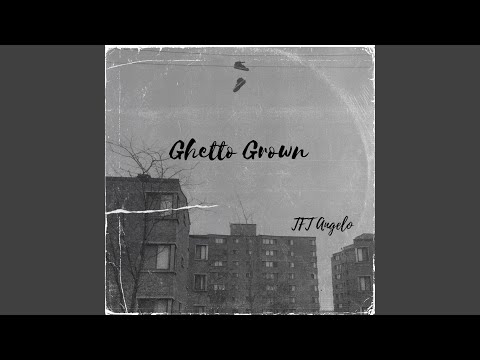 Ghetto Grown