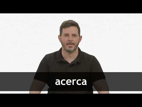 English Translation of “ACERCA” | Collins Spanish-English Dictionary