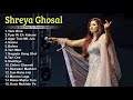Shreya Ghoshal Romantic hindi Songs Best Of Shreya Ghoshal Latest Bollywood Hindi Songs 2021