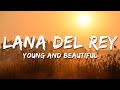 Lana Del Rey Young And Beautiful Lyrics