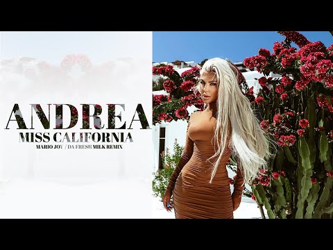 ANDREA ft. Mario Joy - Miss California (Da Fresh Milk remix)