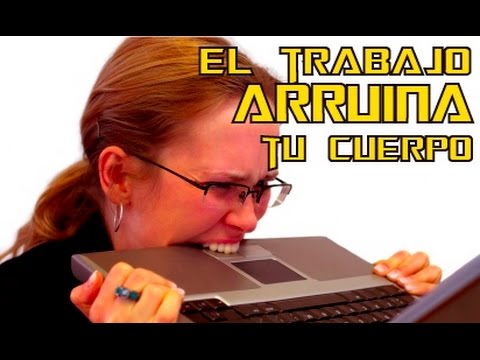 El Trabajo Destruye Tu Cuerpo