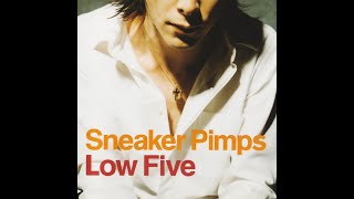 Sneaker Pimps - Low Five (Tee&#39;s Freeze Vocal Mix)