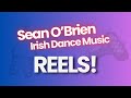 Irish Dance Music, Reels, by Sean O'Brien