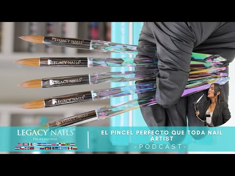 EL PINCEL PERFECTO QUE TODA NAIL ARTIST NECESITA│ PODCAST │ LEGACY NAILS