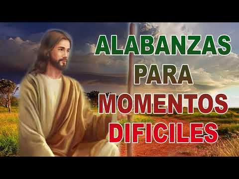 Alabanzas Para Momentos Dificiles - Música católica Que Te Llenan De Fuerza 2020