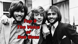 Top 9 - The Voice of Bee Gees