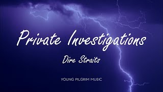 Dire Straits - Private Investigations (Lyrics) - Love Over Gold (1982)