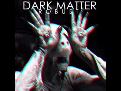 ROBUST - Dark Matter (Original Mix)