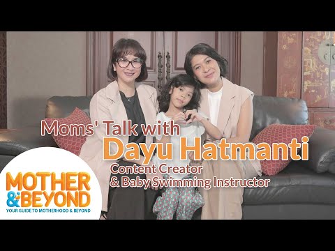 Moms' Talk with Dayu Hatmanti: Sempat Merasa Tidak Siap Jadi Ibu