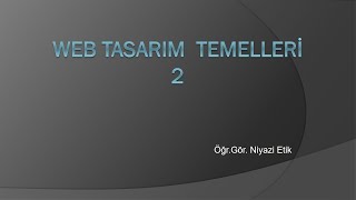 Web Tasarım Temelleri 2 - Başlıca HTML Tagları