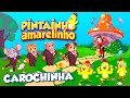 Pintainho Amarelinho 5 Carochinha Video Oficial