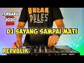 DJ AKU SAYANG SAMPAI MATI (REPVBLIK) DJ REMIX FULL BASS TERBARU 2020 VIRAL TIKTOK