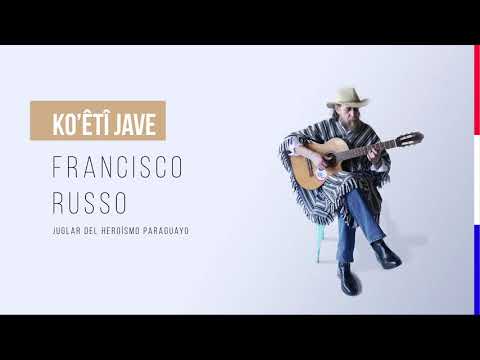 Francisco Russo - Ko'êtî Jave (Audio Oficial)