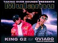 King G2 Feat Oviado Mumamu Official Audio